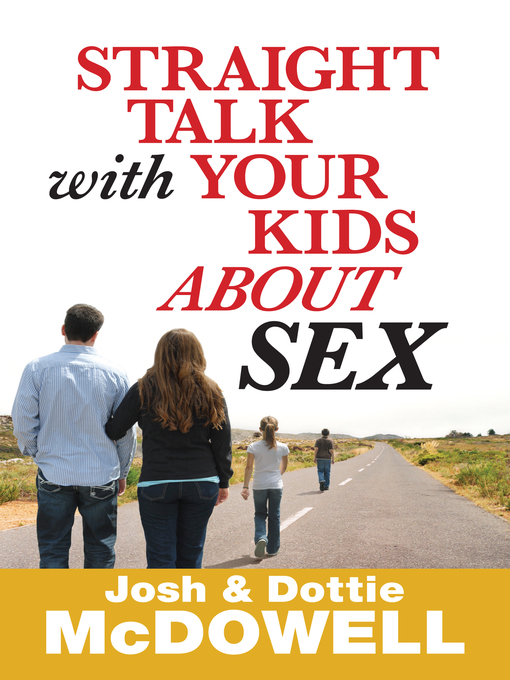 Title details for Straight Talk with Your Kids About Sex by Josh McDowell - Available